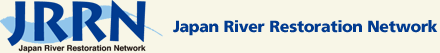 Japan River Restoration Network (JRRN)